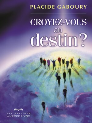 cover image of Croyez-vous au destin?